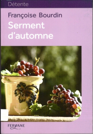 ‘Un hymne à l’amour et à l’abnégation’-Serment d’automne, Françoise Bourdin, édition Belfond  2012